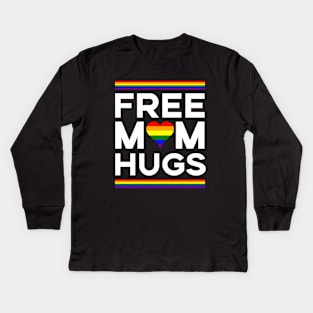 Free Mom Hugs Kids Long Sleeve T-Shirt